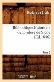 Bibliothèque Historique de Diodore de Sicile. Tome 3 (Éd.1846)