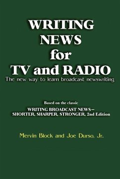 Writing News for TV and Radio - Block, Mervin; "Durso, Joe Jr. ".