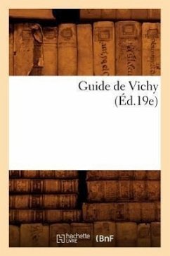 Guide de Vichy (Éd.19e) - Sans Auteur