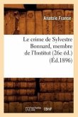 Le Crime de Sylvestre Bonnard, Membre de l'Institut (26e Éd.) (Éd.1896)