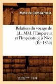 Relation Du Voyage de LL. MM. l'Empereur Et l'Impératrice À Nice (Éd.1860)
