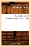 Observations Sur l'Architecture, (Éd.1765)
