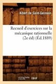 Recueil d'Exercices Sur La Mécanique Rationnelle (2e Éd) (Éd.1889)