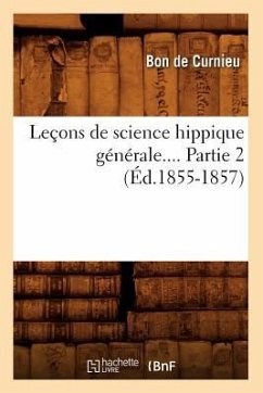 Leçons de Science Hippique Générale. Partie 2 (Éd.1855-1857) - de Curnieu, Bon