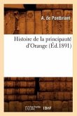 Histoire de la Principauté d'Orange (Éd.1891)