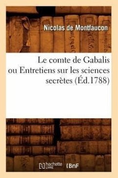 Le Comte de Gabalis Ou Entretiens Sur Les Sciences Secrètes (Éd.1788) - de Villars, Nicolas Montfaucon