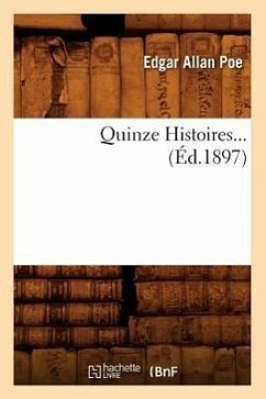 Quinze Histoires (Éd.1897) - Poe, Edgar Allan