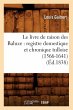 Le Livre de Raison Des Baluze: Registre... - Bild 1