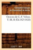 Oeuvres de C.-F. Volney. T. III, II (Éd.1825-1826)