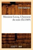 Monsieur Lecoq. l'Honneur Du Nom (Éd.1869)