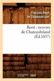 René Oeuvres de Chateaubriand (Éd.1857)