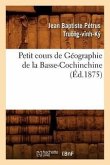 Petit Cours de Géographie de la Basse-Cochinchine (Éd.1875)