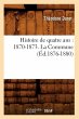 Histoire de Quatre Ans: 1870-1873. La... - Bild 1