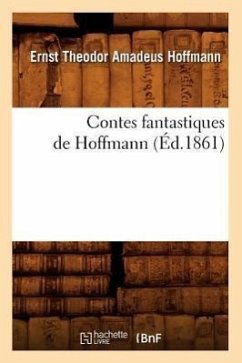 Contes Fantastiques de Hoffmann (Éd.1861) - Hoffmann, E T a
