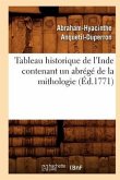 Tableau Historique de l'Inde Contenant Un Abrégé de la Mithologie (Éd.1771)