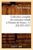 Collection Complète Des Mémoires Relatifs À l'Histoire de France. 1-2 (Éd.1821-1827)