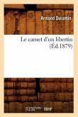 Le Carnet d'Un Libertin (Éd.1879)