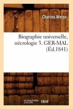 Biographie Universelle, Nécrologie 3. Ger-Mal (Éd.1841) - Sans Auteur