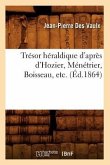 Trésor Héraldique d'Après d'Hozier, Ménétrier, Boisseau, Etc. (Éd.1864)