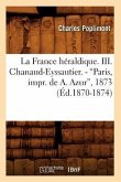 La France Héraldique. III. Chanaud-Eyssautier. - Paris, Impr. de A. Azur, 1873 (Ed.1870-1874)