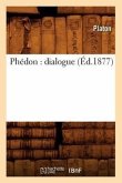 Phédon: Dialogue (Éd.1877)