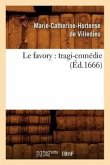 Le Favory: Tragi-Comédie (Éd.1666)