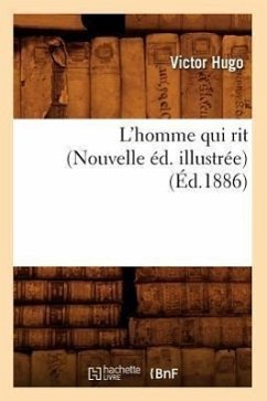 Cover L'Homme Qui Rit (Nouvelle Éd. Illustrée) (Éd.1886)