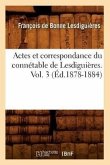 Actes Et Correspondance Du Connétable de Lesdiguières. Vol. 3 (Éd.1878-1884)