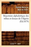 Répertoire Alphabétique Des Tribus Et Douars de l'Algérie (Éd.1879)