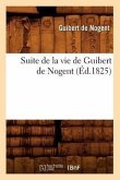 Suite de la Vie de Guibert de Nogent (Éd.1825)