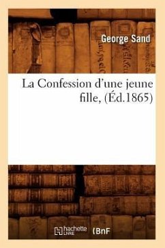 La Confession d'Une Jeune Fille, (Éd.1865) - Sand, George