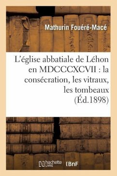 L'église abbatiale de Léhon en MDCCCXCVII - Fouéré-Macé, Mathurin