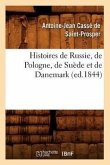 Histoires de Russie, de Pologne, de Suède Et de Danemark (Ed.1844)