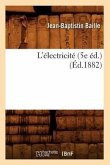 L'Électricité (5e Éd.) (Éd.1882)