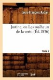 Justine, Ou Les Malheurs de la Vertu. Tome 2 (Éd.1836)