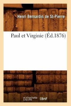 Paul Et Virginie (Éd.1876) - Bernardin De St-Pierre, Henri