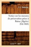 Notice Sur Les Mesures de Préservation Prises À Batna (Algérie) (Éd.1868)
