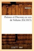 Poèmes Et Discours En Vers de Voltaire (Éd.1813)