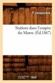 Stations Dans l'Empire Du Maroc, (Éd.1867)