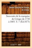 Souvenirs de la Marquise de Créquy de 1710 À 1803. T. 7 (Éd.1873)
