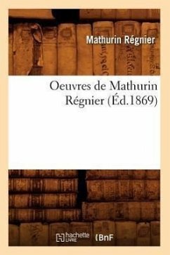 Oeuvres de Mathurin Régnier (Éd.1869) - Régnier, Mathurin