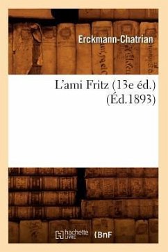 L'Ami Fritz (13e Éd.) (Éd.1893) - Erckmann-Chatrian