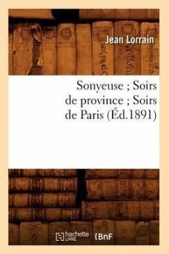 Sonyeuse Soirs de Province Soirs de Paris (Éd.1891) - Lorrain, Jean