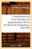 Commentaires Du Sr de Chavigny, .Sur Prognostications de Feu M. Michel de Nostradamus (Éd.1596)