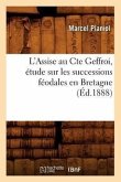 L'Assise Au Cte Geffroi, Étude Sur Les Successions Féodales En Bretagne, (Éd.1888)