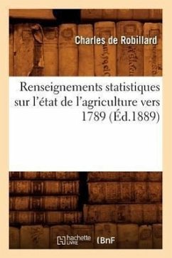 Renseignements Statistiques Sur l'État de l'Agriculture Vers 1789 (Éd.1889) - De Beaurepaire, Charles