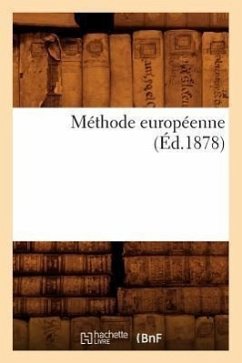 Méthode Européenne (Éd.1878) - Sans Auteur