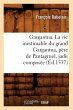 Gargantua. La Vie Inestimable Du Grand... - Bild 1