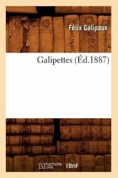 Galipettes (Éd.1887) - Galipaux, Félix