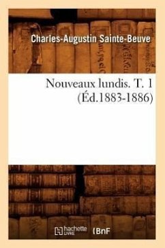 Nouveaux Lundis. T. 1 (Éd.1883-1886) - Sainte-Beuve, Charles-Augustin